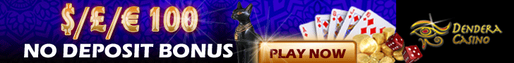 denderacasino728x90 | No Deposit Needed | No Deposit Casinos denderacasino728x90